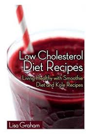 Cholesterol is no joke, and you need to start taking care of yourself if you have high cholesterol. Low Cholesterol Diet Recipes By Lisa Graham Waterstones