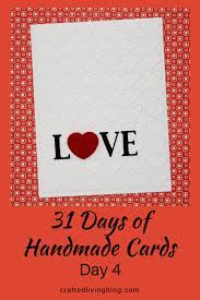 How many of these do you think you could make in an if you like this card idea, please be sure to check back later in the week when i bring back a feature that has been well loved, and missed, over on my. 31 Days Of Handmade Cards Day 4 Crafted Living