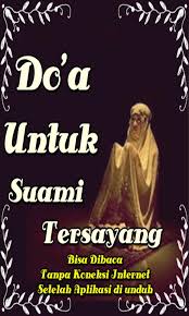 Maybe you would like to learn more about one of these? Doa Untuk Suami Tercinta For Android Apk Download
