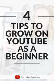 4 Easy Tips To Grow On Youtube As A Beginner Thecontentbug Start Youtube Channel Youtube Channel Ideas Youtube Business