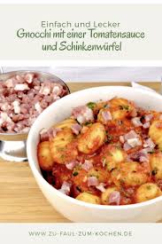 Gnocchi Mit Einer Tomatensauce Und Schinkenwurfel Zu Faul Zum Kochen Tomaten Sauce Tomatensauce Gnocchi
