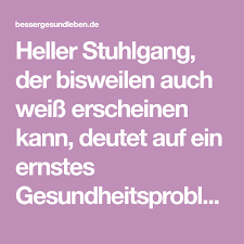 Hellbrauner stuhlgang reizdarm reizdarm neuer test soll ursachen im darm klaren ndr de ratgeber gesundheit der reizdarm oder das reizdarmsyndrom gehort zu den funktionellen. Blasser Oder Weisser Stuhl Ursachen Fur Das Auftreten Und Die Behandlung Besser Gesund Leben Besser Gesund Leben Gesund Leben Gesundheit