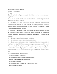 El reglamento es el conjunto de reglas, conceptos establecidos por un agente competente a fin de establecer parámetros de dependencia para realizar una tarea el reglamento señala el ejercicio de la función legislativa y es reconocida por la doctrina y la jurisprudencia como potestad reglamentaria. 4 Estructura Normativa 4 1 Ley Y Reglamento A Ley