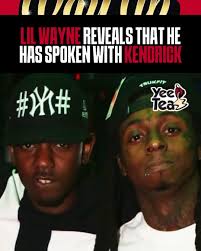 Lil Wayne has revealed that he has spoken with Kendrick Lamar & gave the  rapper the greenlight