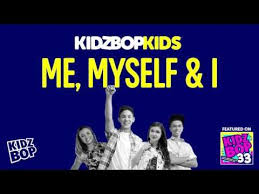 Kidz Bop Kids Me Myself I Kidz Bop 33 Youtube Kidz Bop Bop Thats Not My