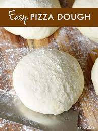 Quick And Easy Pizza Dough Belly Full Recipes Easy Pizza Dough Food