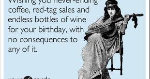 Funny Happy Birthday Wine Meme For Her Pin By Amber Settles On My Style Funny Happy Birthday Pictures Ecards Funny Happy Birthday Meme