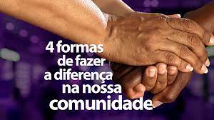 4 Formas De Fazer A Diferenca Na Sua Comunidade Icom Instituto Comunitario Da Grande Florianopolis
