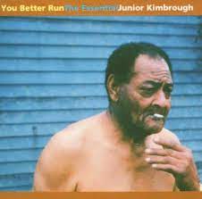 Boy, don't you turn around oh, i know it's so hard you better run, run, run, you better run you better run, run, run, you better run you better run. You Better Run Junior Kimbrough Amazon De Musik