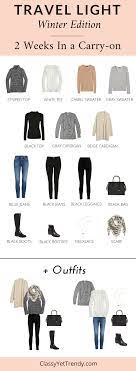 Travel Light 2 Weeks In A Carry On Winter Edition Classy Yet Trendy Winter Travel Outfit Travel Capsule Wardrobe Winter Capsule Wardrobe