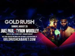 1 day ago · jake paul vs tyron woodley: Boxing Fight Night Jake Paul Vs Tyron Woodley Gold Rush Cabaret Miami August 29 To August 30 Allevents In