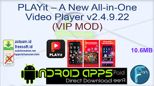 0.8 but on git there is a 2.0.9: Playit A New All In One Video Player V2 4 9 22 Vip Mod Free Download