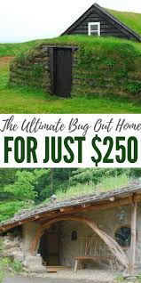 The Ultimate Bug Out Home For Just 250 Shtfpreparedness Earth Bag Homes Homestead Survival Underground Homes