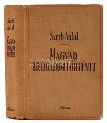 Emberien élő, emberien átélt humánus stílus által szerette volna a magyar irodalmat emberi szívekhez közel hozni. Szerb Antal Magyar Irodalomtortenet I Kot Bp 1935 Revai Darabanth Kft
