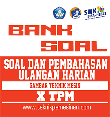 Soal dan pembahasan penilaian tengah semester p t s p t s /uts teknik pemesinan nc/cnc dan cam kelas xi. Soal Dan Kunci Jawaban Ulangan Harian Gambar Teknik Mesin Gambar Potongan Dan Pemberian Ukuran Teknik Pemesinan