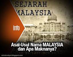 Check spelling or type a new query. Asal Usul Nama Malaysia Dan Apa Maknanya Minda Rakyat