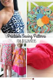 6 of the patterns are free! 40 Printable Sewing Patterns For Beginners Allfreesewing Com