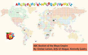 abc booklet of the maya empire by sally lally on prezi