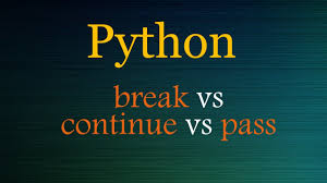 In python, break and continue statements can alter the flow of a normal loop. Python Break Vs Continue Vs Pass Youtube