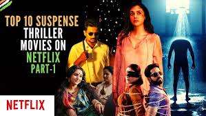 Netflix is undoubtedly the best film streaming service out there. Top 10 Suspense Thriller Movies On Netflix Part 1 Best Thriller Movies On Netflix India Youtube