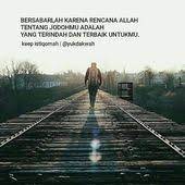 Bersabar Menanti Jodoh Apakah Berarti Duduk Berdiam Diri Menanti Ia Datang Dengan Sendirinya Ataukah Bersabar Dalam Kesediha Kata Kata Kata Kata Indah Ungkapan