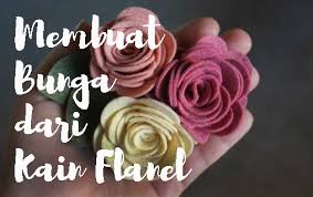 Cara membuat bros bunga mawar dari kain flanel. Kreatif Beginilah Cara Membuat Bunga Dari Kain Flanel