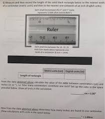 A carpenter is estimating the amount of baseboard for a rectangular room that measures 28 feet 6 inches by 32 feet 9 inches. 6 Measure And Then Record The Length Of The Solid Chegg Com