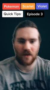 Pokémon Scarlet/Violet Quick Tips: Episode 3