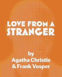 Agatha Christie's Love From a Stranger | Oyster Mill Playhouse