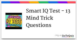 Test your iq with this tricky mensa practice test. Smart Iq Test 13 Mind Trick Questions