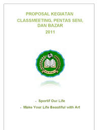 Contoh proposal kegiatan osis class meeting. Proposal Kegiatan Class Meeting Reza