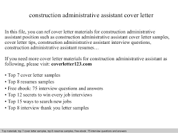 Points to remember while writing your administrative assistant cover letter. Construction Administrative Assistant Cover Letter