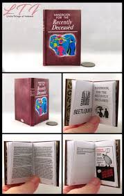 Has been added to your cart. Beetlejuice Handbook Of The Recently Deceased Illustrated Readable Miniature Scale Book J1 1 4 Scale 15 20 Little Things Of Interest Miniature Books And Accessories