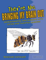 THEy'RE NOT BRINGING My BRAIN OUT 3E Understanding and working with gifted  and talented learners