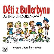 Děti z bullerbynu, které vypráví o partě dětí ze švédského venkovu miluju už od dětství. 35 Deti Z Bullerbynu Cd Cte Libuse Safrankova Astrid Lindgrenova Knizniklub Cz