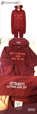 May The Bridges I Burn Light The Way Vetements Hoodie Vetements Hoodie Vetements Hoodie Vetements Hoodies