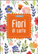 FIORI DI CARTA - FIORI DI CART: 9788844046705: Books - Amazon