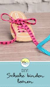 Schuhe Binden Lernen Geht Ganz Einfach Schuhe Binden Diy Kindergeschenke Bastelideen