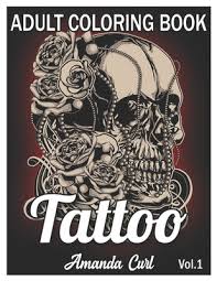 Adult coloring books such as the ultimate adult coloring book for men are a low cost and effective way to manage both mental and physical stress. Tattoo Adult Coloring Book An Adult Coloring Book With Awesome Sexy And Relaxing Tattoo Designs For Men And Women Coloring Pages Volume 1 Paperback Eight Cousins Books Falmouth Ma