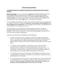 Hypothesis is basically a statement which indicates relationship between two variables of the study.know step by step it helps in determining the questions which you want to get answer of, defining of hypothesis statement in research provides clarity to report and enables you. Hypothesis Example