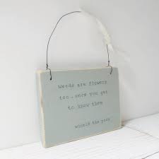 Dewoozles 13,009 sales | 5 out of 5 stars. Weeds Are Flowers Too