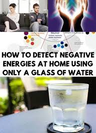 How To Detect Negative Energy With A Glass Of Water Negative Energies How To Detect Negative Energies At Home Using Only A Glass Of Water Removing Negative Energy Clear Negative Energy Negative Energy