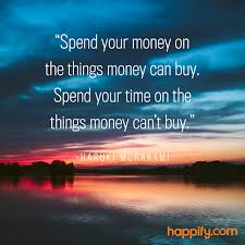 You might even have a penny. Finish This Sentence Money Can T Buy Haruki Murakami