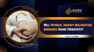 Will Physical Therapy Malpractice Insurance Guard Therapists?
