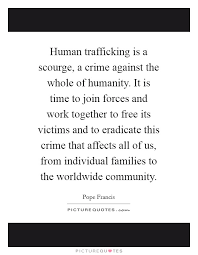 Human Trafficking Quotes Sayings Human Trafficking Picture Quotes