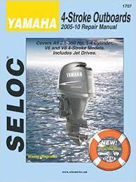 Owner manuals offer all the information to maintain your outboard motor. Yamaha 4 Stroke Outboards 2005 10 Repair Manual 2 5 350 Hp 1 4 Cylinder V6 V8 Models Seloc 9780893300807 Amazon Com Books