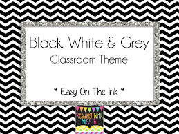 Black And White Classroom Decor Black And White Classroom Decor Classroom Theme Black Grey And White Low Ink Cover Only Classroom Themes Prek Classroom Preschool Learning Activities