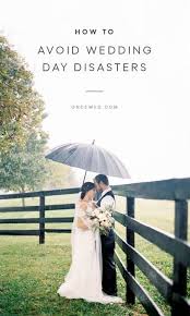 Tips To Prevent Wedding Day Disasters Once Wed In 2020 Wedding Event Planning Wedding Wedding Planning