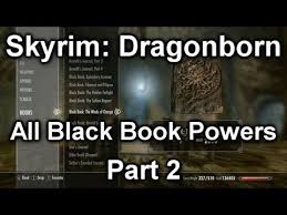 All Black Book Powers Part 2 Skyrim Dragonborn Youtube Skyrim Skyrim Tips And Tricks Skyrim Game