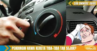 Cara isi gas aircond kereta tukar compressor youtube. Kereta Panas Tips Pendingin Hawa Kereta Kekal Sejuk Dan Tahan Lama Car Owners Guides Carlist My